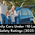 Top Family Cars Under ₹10 Lakh With 5-Star Safety Ratings (2025 Edition)