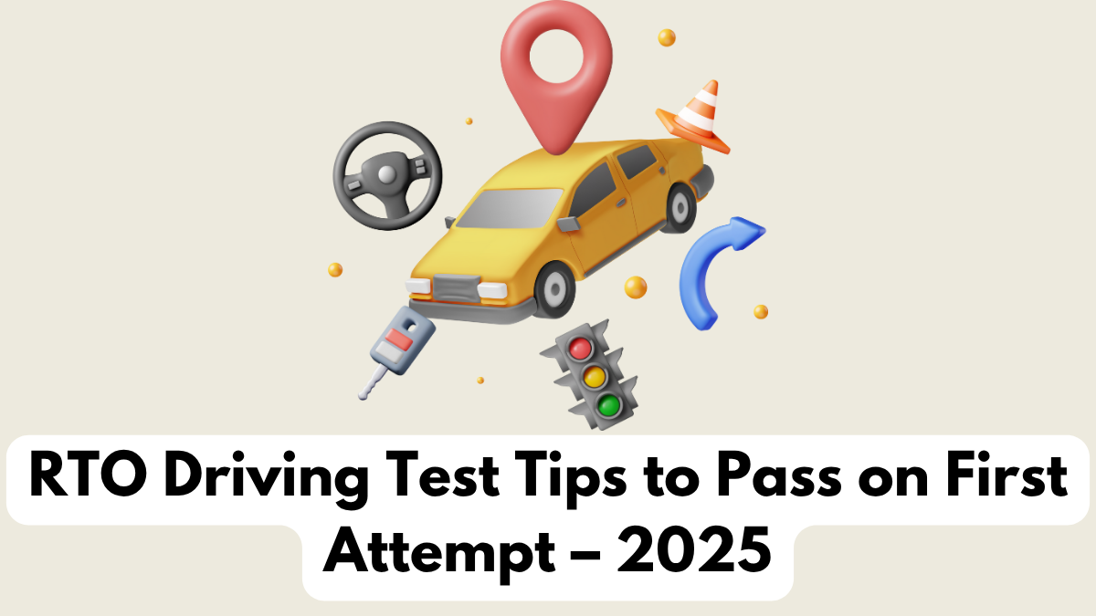 RTO Driving Test Tips to Pass on First Attempt – 2025