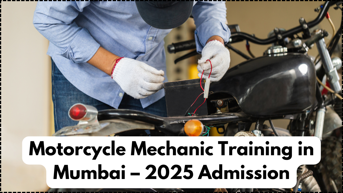Motorcycle Mechanic Training in Mumbai – 2025 Admission
