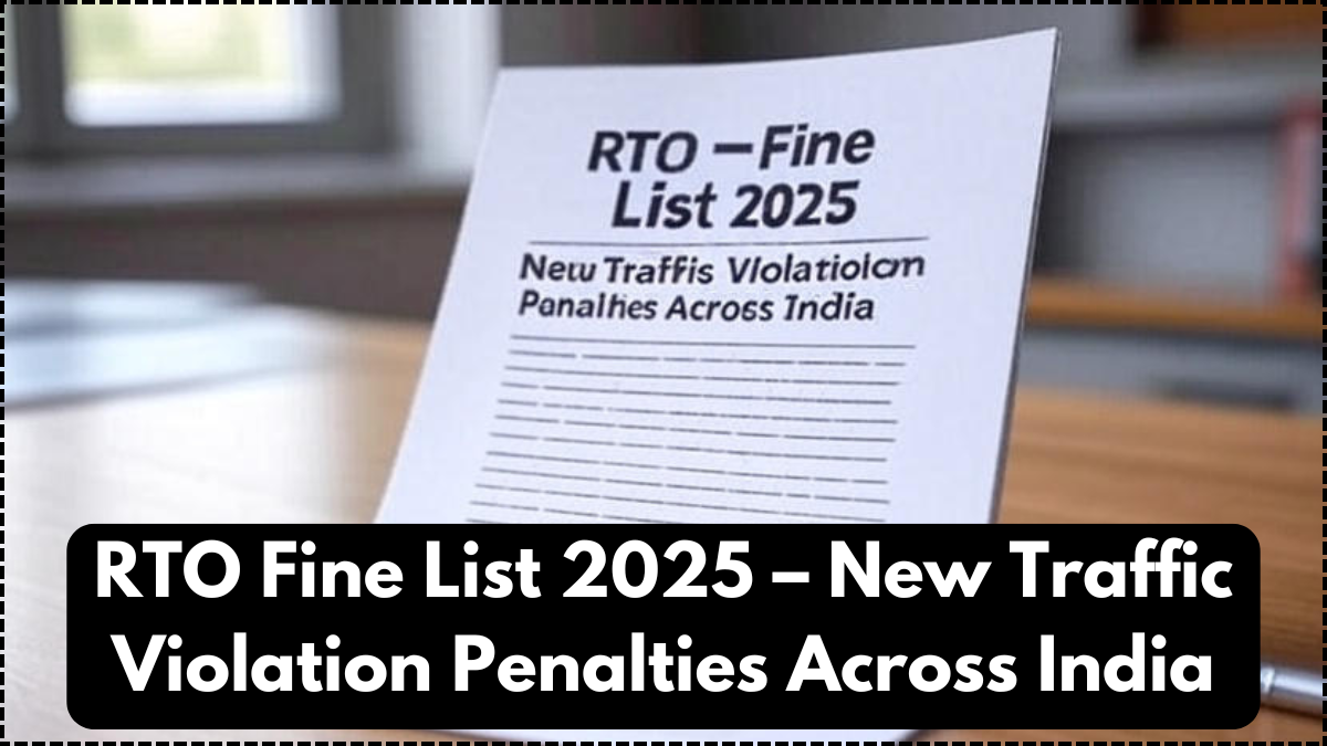 RTO Fine List 2025 – New Traffic Violation Penalties Across India