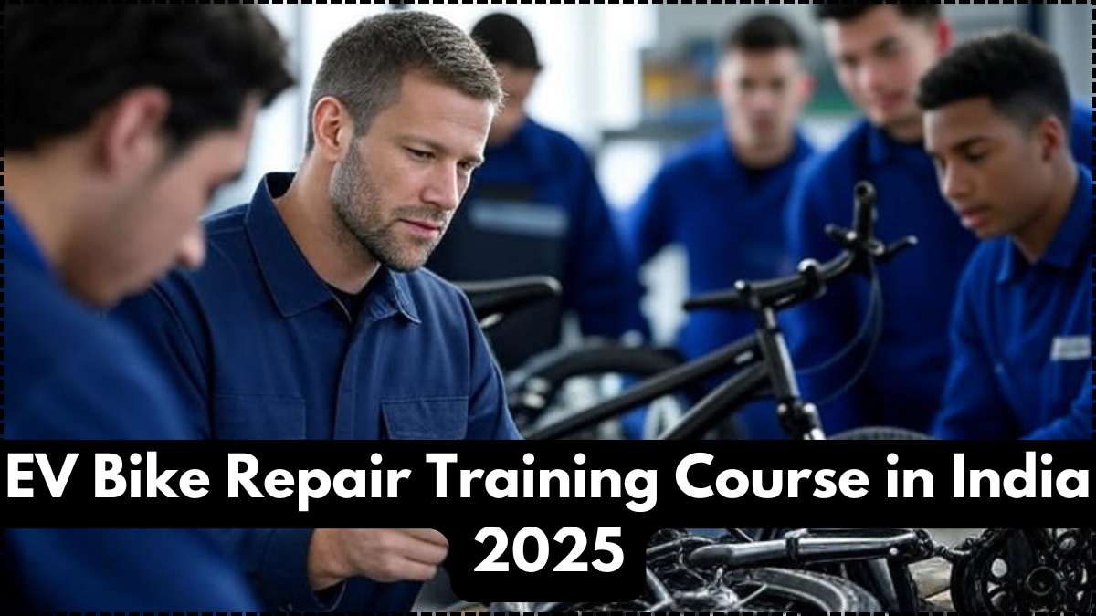 EV Bike Repair Training Course in India 2025