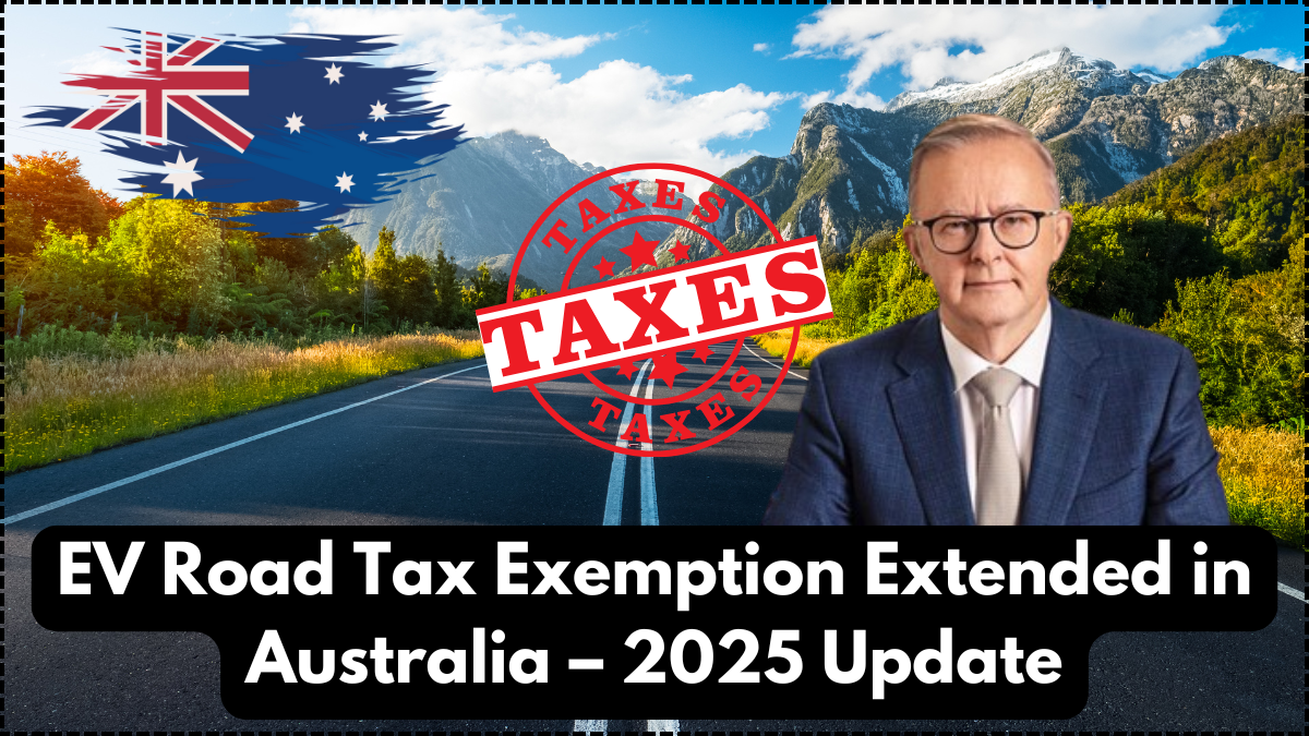 EV Road Tax Exemption Extended in Australia – 2025 Update