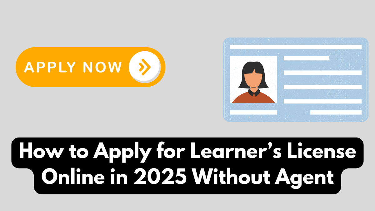How to Apply for Learner’s License Online in 2025 Without Agent