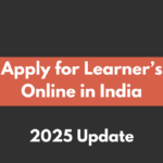 How to Apply for Learner’s License Online in India – 2025 Update