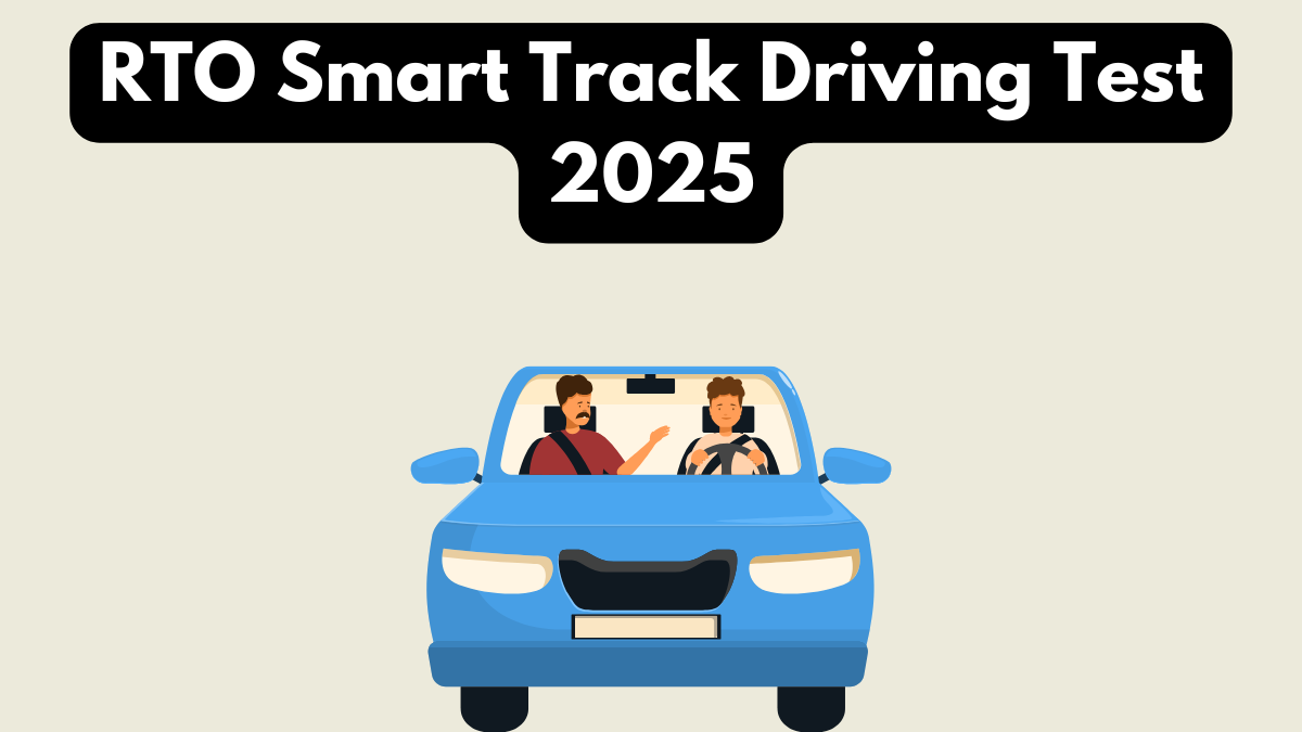 RTO Smart Track Driving Test 2025: What Learners Must Know Before Applying