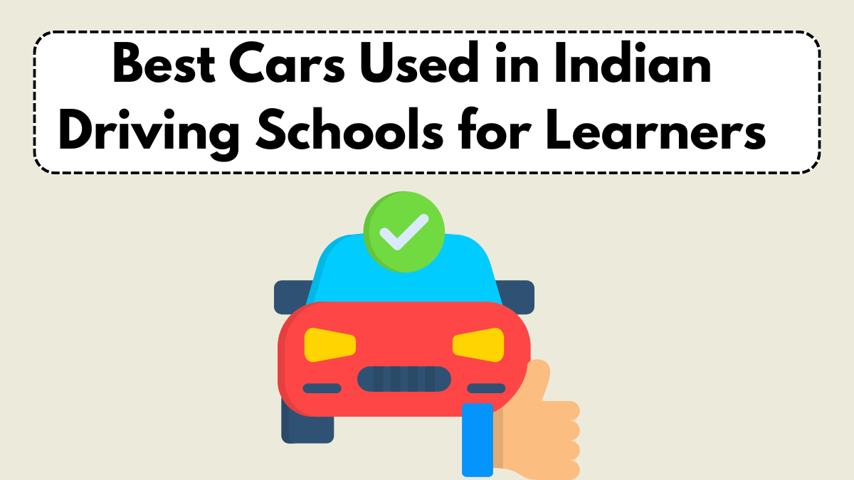Best Cars Used in Indian Driving Schools for Learners – 2025 Update