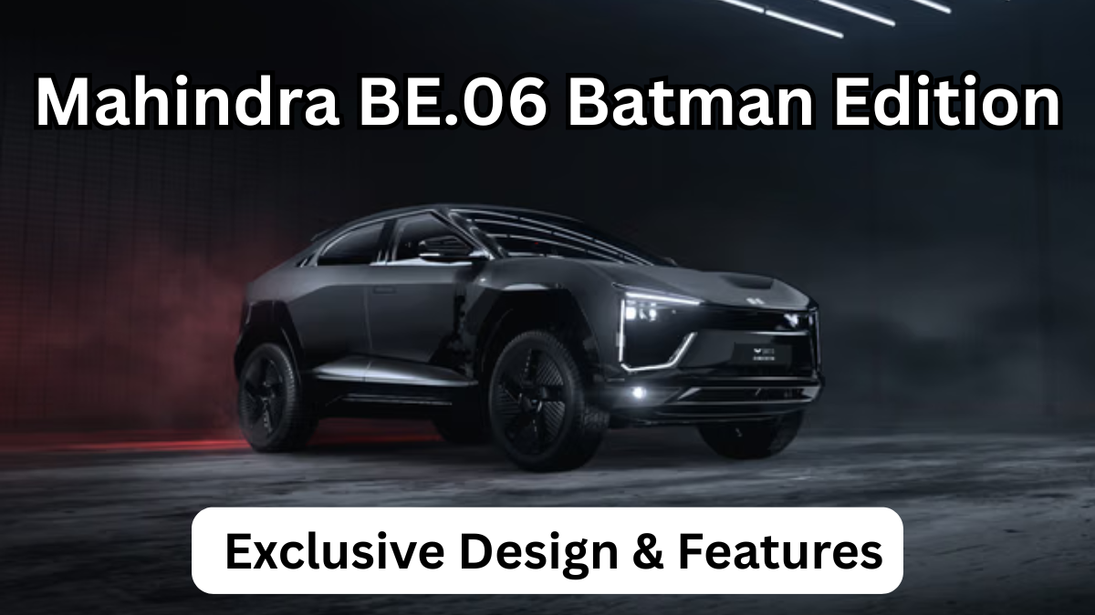 Mahindra BE.06 Batman Edition – Exclusive Design & Features
