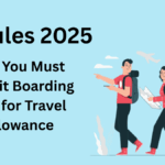 TA Rules 2025: Why You Must Submit Boarding Pass for Travel Allowance