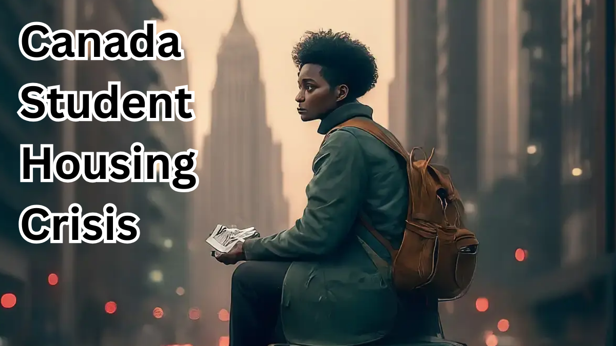 Canada Student Housing Crisis 2025 – New Govt Support Announced