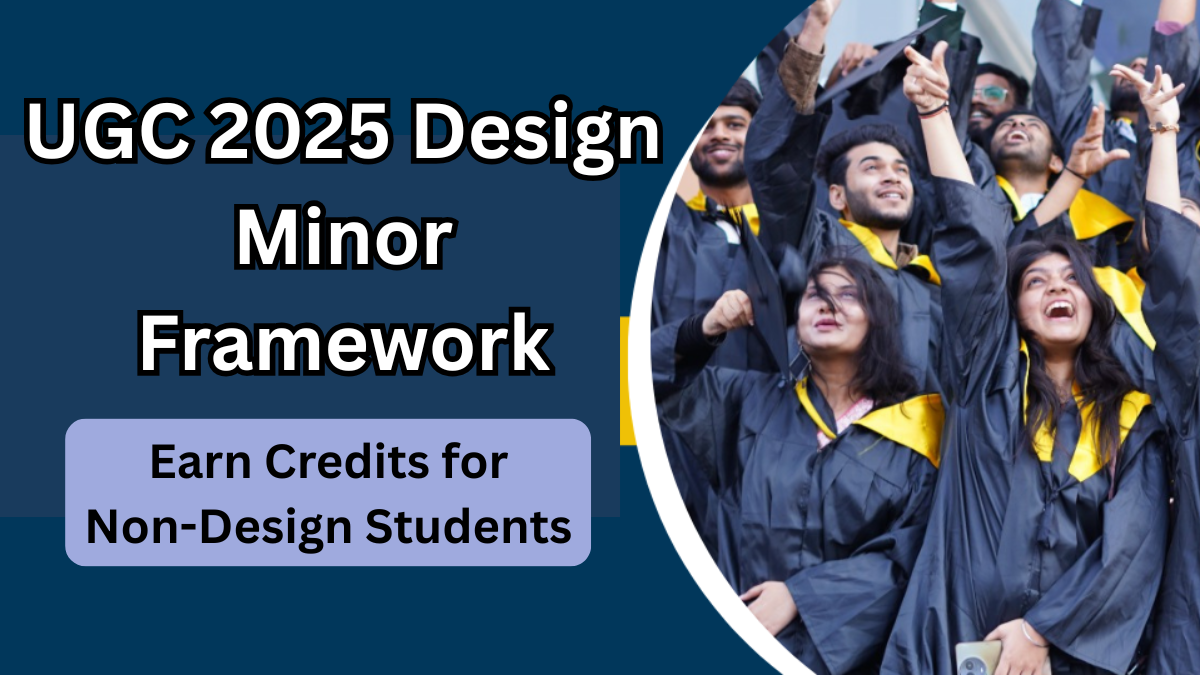 UGC 2025 Design Minor Framework – Earn Credits for Non-Design Students