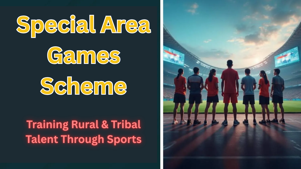Special Area Games Scheme 2025 – Training Rural & Tribal Talent Through Sports