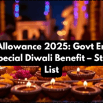 Festival Allowance 2025: Govt Employees to Get Special Diwali Benefit – State Wise List