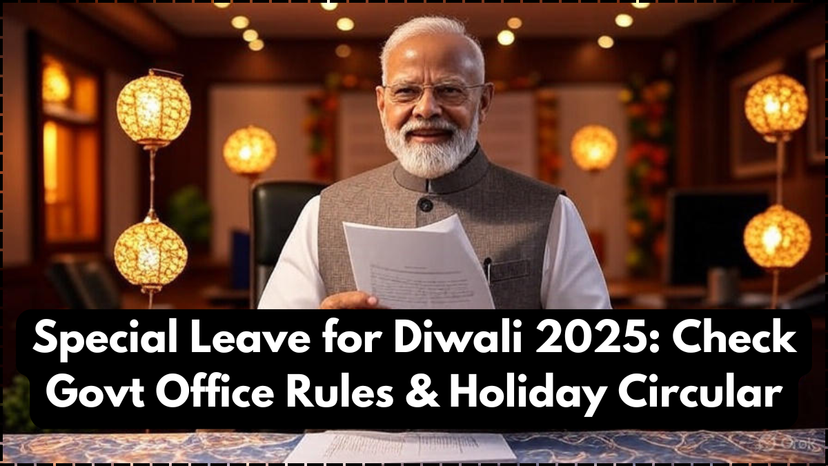 Special Leave for Diwali 2025: Check Govt Office Rules & Holiday Circular