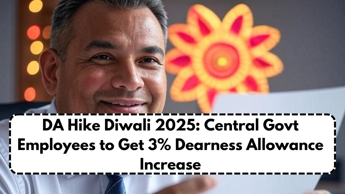 DA Hike Diwali 2025: Central Govt Employees to Get 3% Dearness Allowance Increase