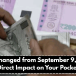 Rules Changed from September 9, 2025 – Direct Impact on Your Pocket