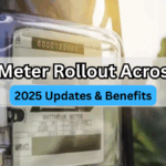 Smart Meter Rollout Across India – 2025 Updates & Benefits