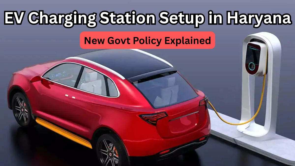 EV Charging Station Setup in Haryana – New Govt Policy Explained