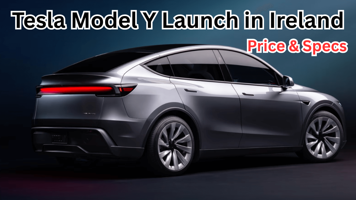 Tesla Model Y 2025 Launch in Ireland – Price & Specs