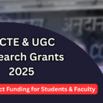 AICTE & UGC Research Grants 2025 – Minor Project Funding for Students & Faculty