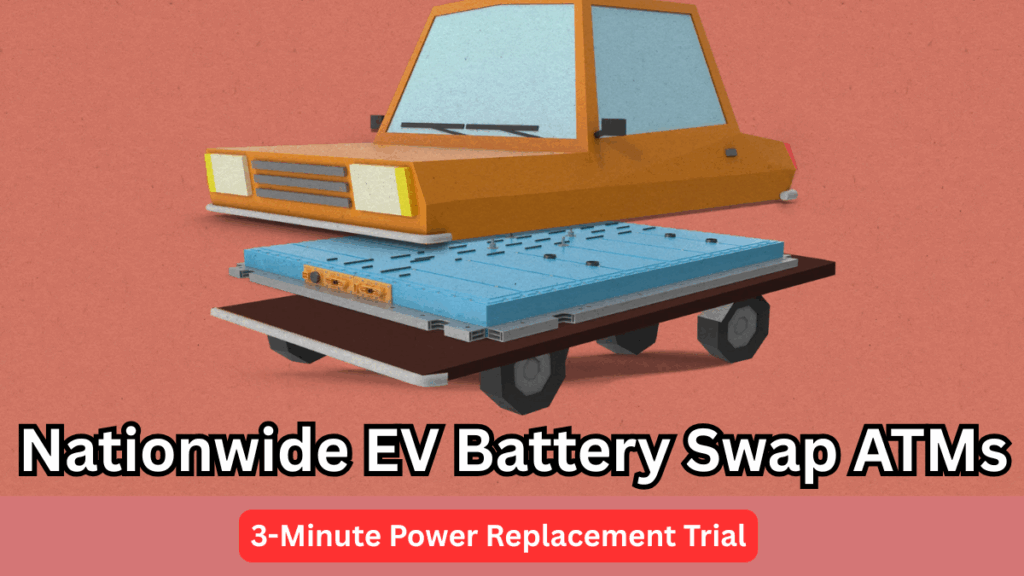 Nationwide EV Battery Swap ATMs 2025 – 3-Minute Power Replacement Trial