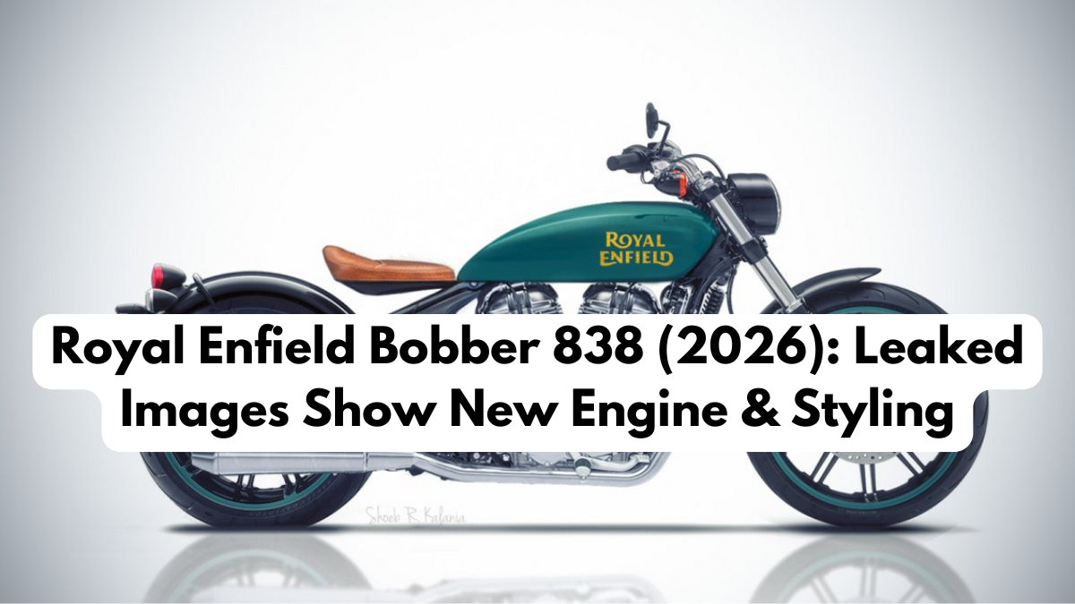 Royal Enfield Bobber 838 (2026): Leaked Images Show New Engine & Styling