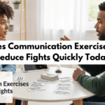 Couples Communication Exercises That Reduce Fights Quickly Today