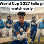 Cricket World Cup 2027 talk: players to watch early