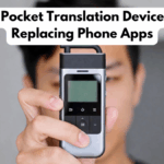 Why Pocket Translation Devices Are Replacing Phone Apps