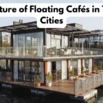 The Future of Floating Cafés in Tourist Cities