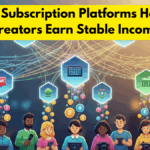Micro Subscription Platforms Helping Creators Earn Stable Income
