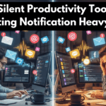 Why Silent Productivity Tools Are Replacing Notification Heavy Apps