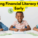 Teaching Financial Literacy to Kids Early