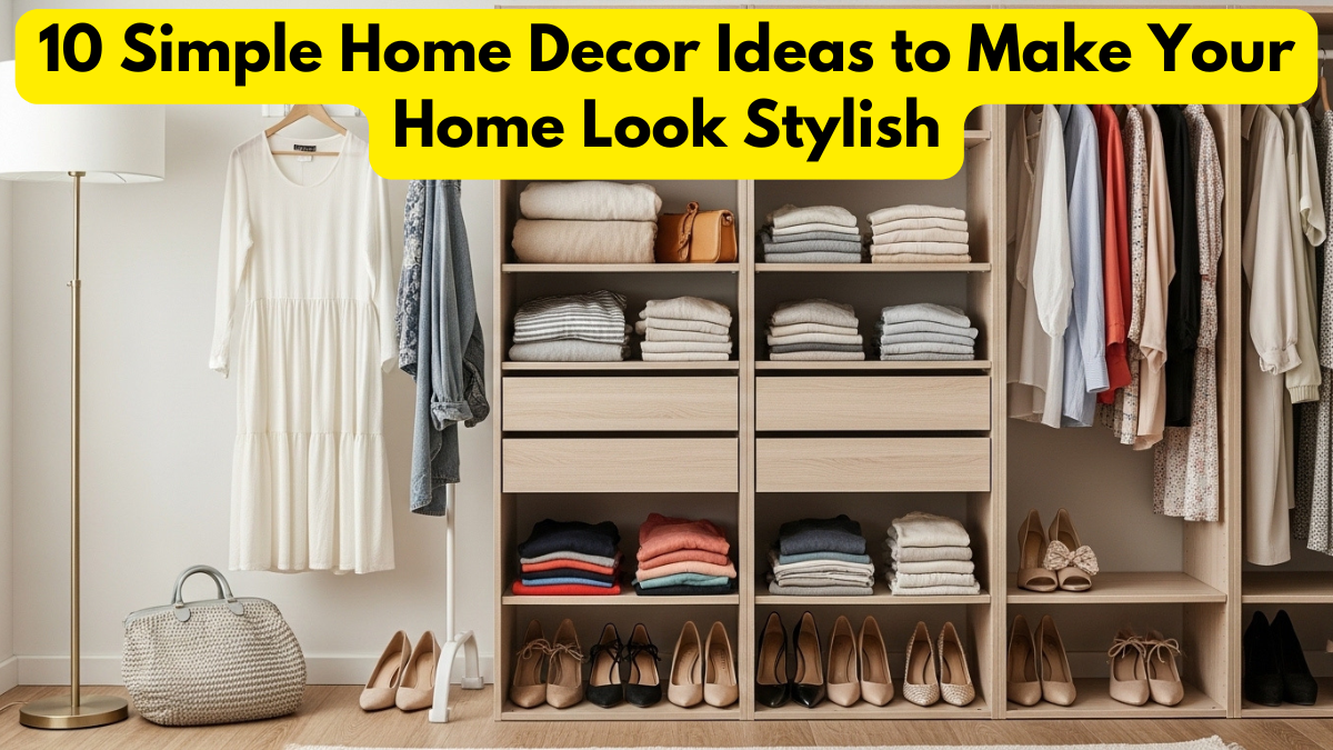10 Simple Home Decor Ideas to Make Your Home Look Stylish