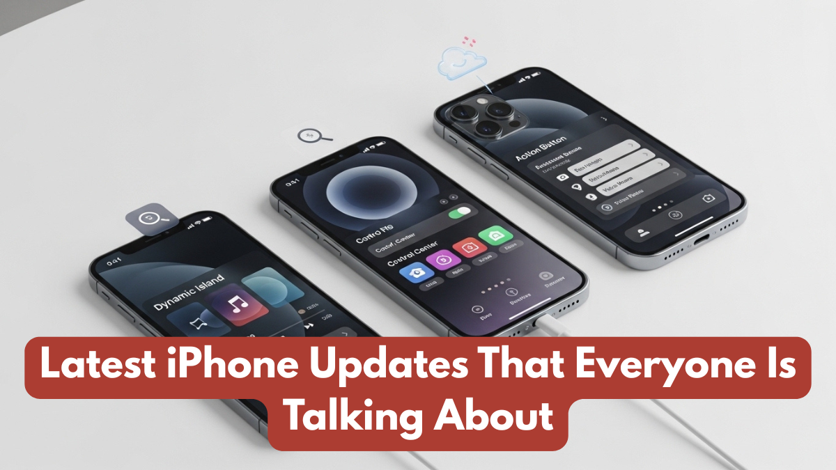 Latest iPhone Updates That Everyone Is Talking About