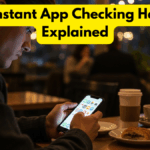 Constant App Checking Habit Explained