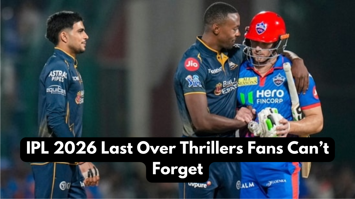IPL 2026 Last Over Thrillers Fans Can’t Forget